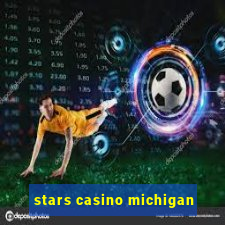 stars casino michigan