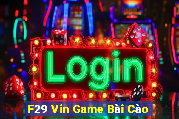 F29 Vin Game Bài Cào