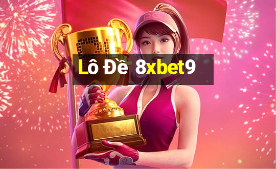 Lô Đề 8xbet9