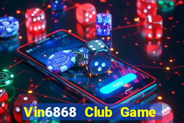 Vin6868 Club Game Bài Baccarat