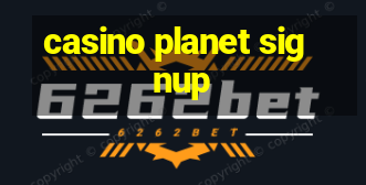 casino planet signup