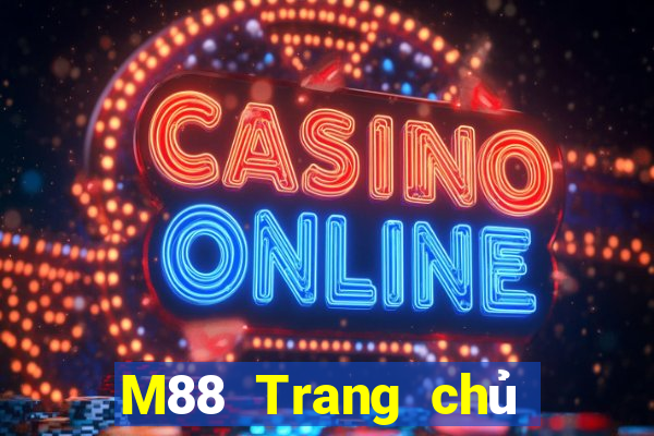 M88 Trang chủ trực tuyến của Dingthịnh vượng