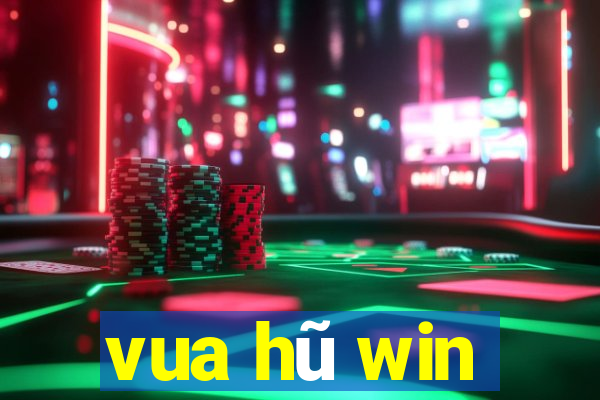 vua hũ win