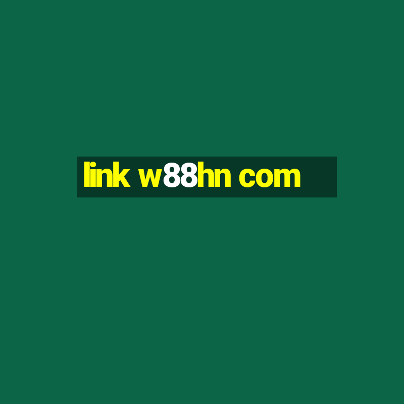 link w88hn com