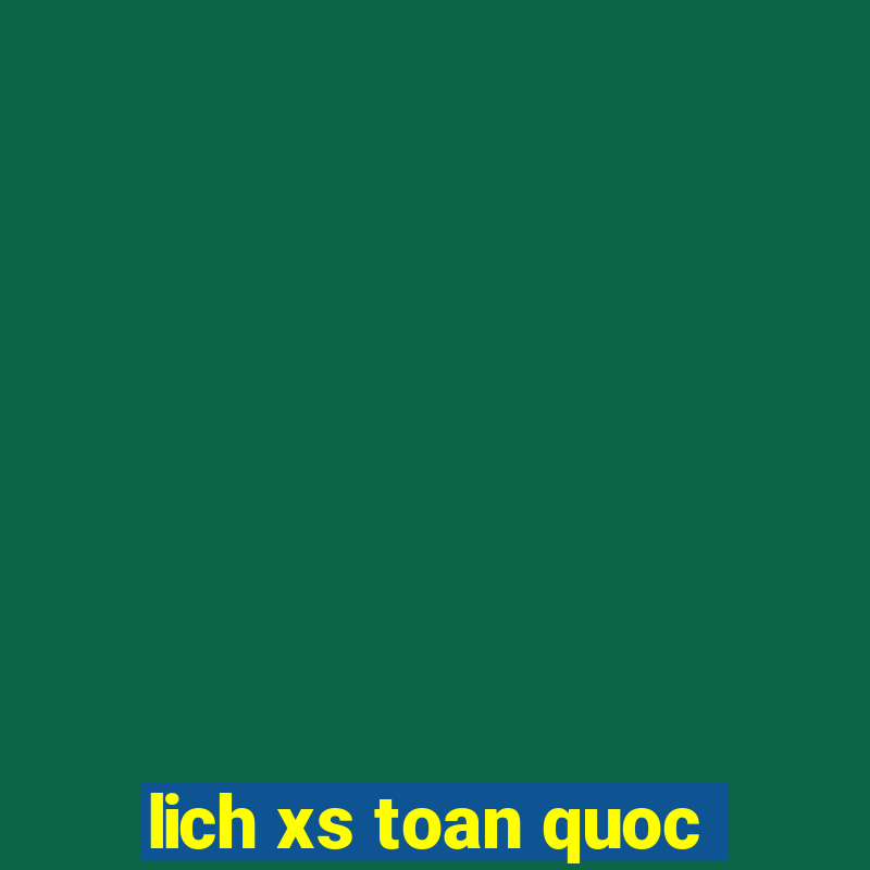 lich xs toan quoc