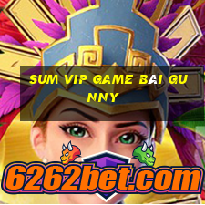 Sum Vip Game Bài Gunny