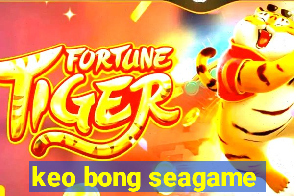 keo bong seagame