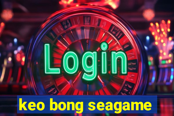 keo bong seagame