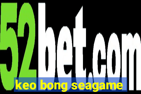 keo bong seagame