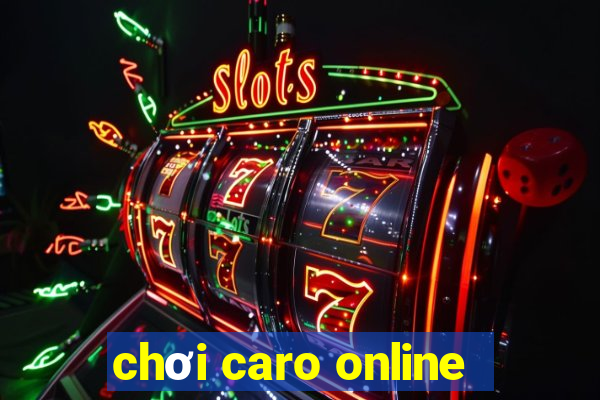 chơi caro online