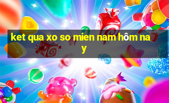 ket qua xo so mien nam hôm nay