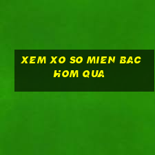 xem xo so mien bac hom qua