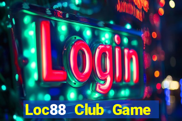 Loc88 Club Game Bài Online