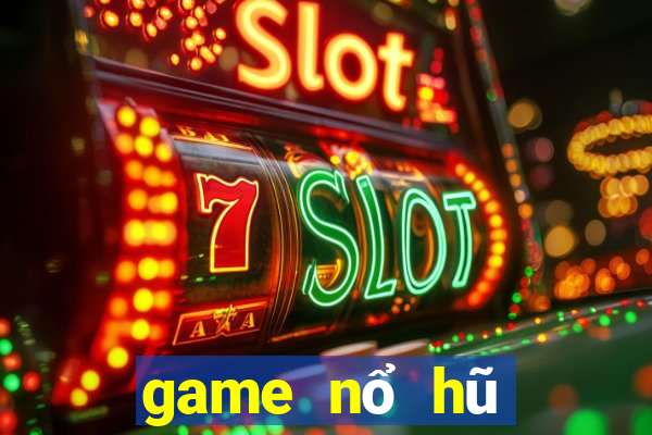 game nổ hũ tặng vốn