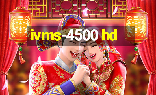 ivms-4500 hd