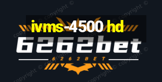 ivms-4500 hd