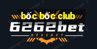 bốc bốc club