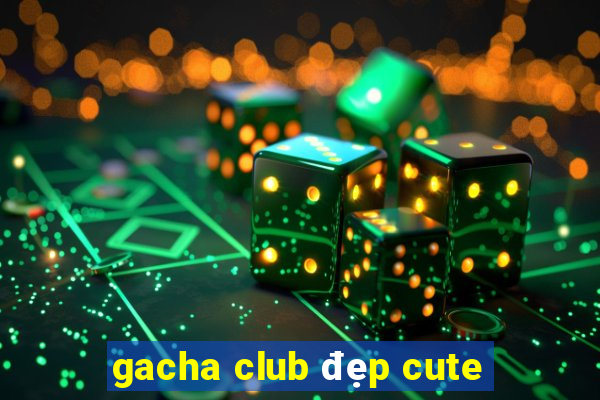 gacha club đẹp cute