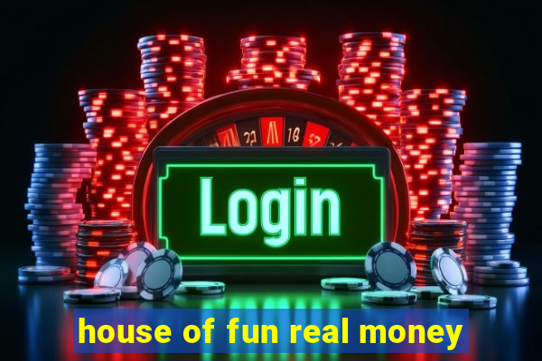 house of fun real money