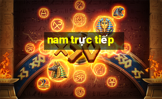 nam trực tiếp