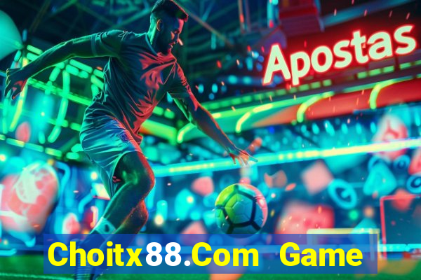 Choitx88.Com Game Bài Có Code