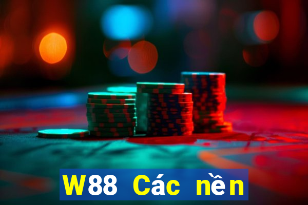 W88 Các nền tảng của đại phát