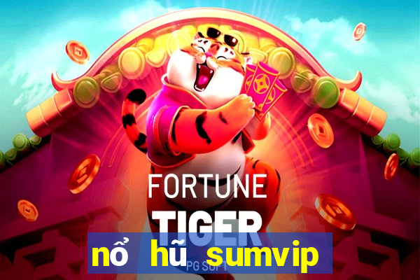 nổ hũ sumvip club cổng game quốc tế