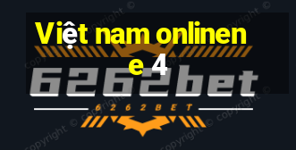 Việt nam onlinene 4