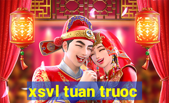 xsvl tuan truoc