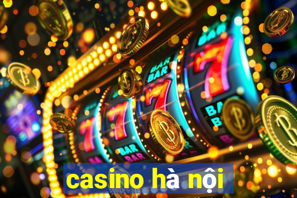 casino hà nội