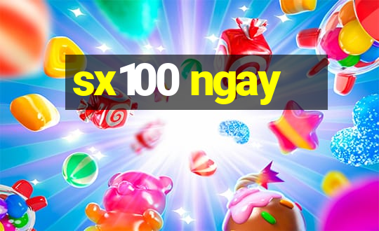 sx100 ngay