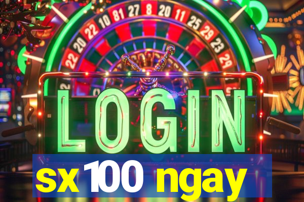 sx100 ngay