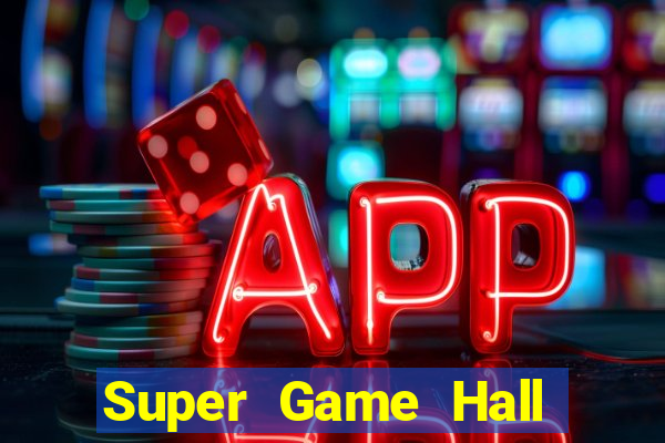 Super Game Hall Giải trí