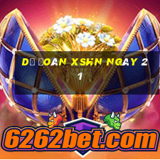 Dự đoán XSHN ngày 21