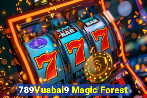 789Vuabai9 Magic Forest