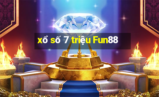 xổ số 7 triệu Fun88