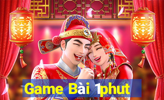 Game Bài 1phut