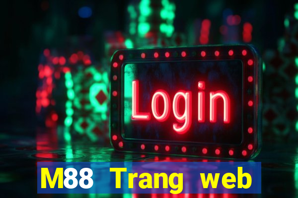 M88 Trang web chính thức của Big Capital giải trí