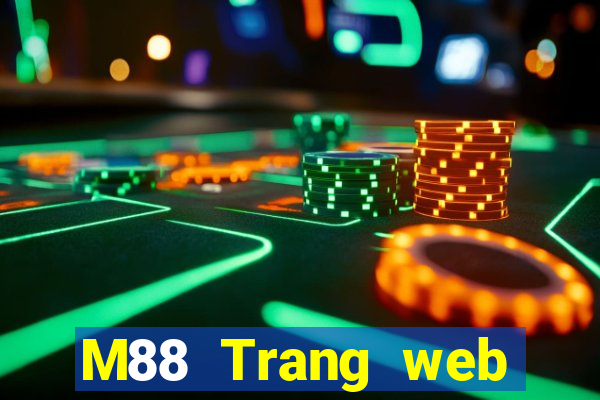 M88 Trang web chính thức của Big Capital giải trí