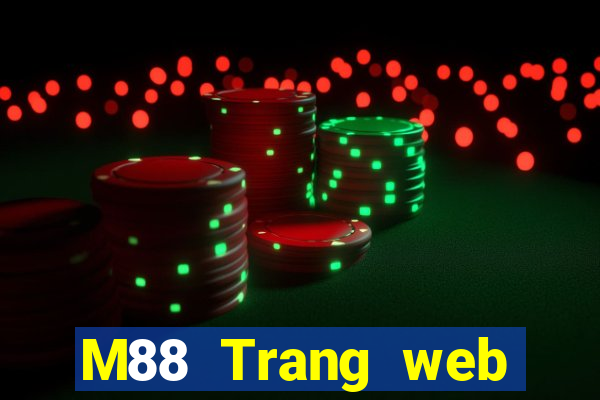 M88 Trang web chính thức của Big Capital giải trí