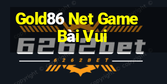 Gold86 Net Game Bài Vui