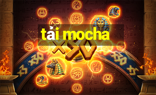 tải mocha