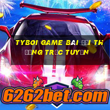 Tyboi Game Bài Đổi Thưởng Trực Tuyến