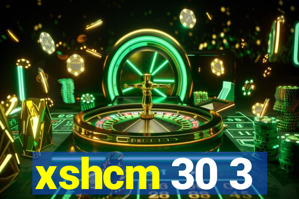 xshcm 30 3