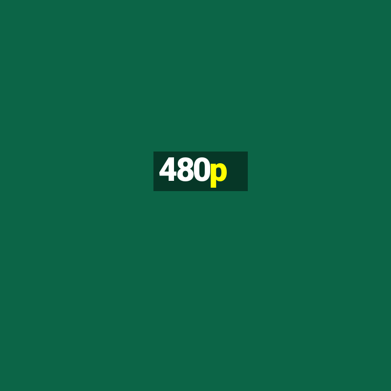 480p