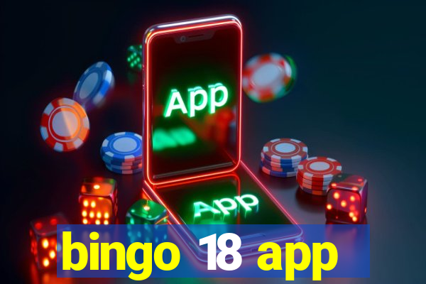 bingo 18 app