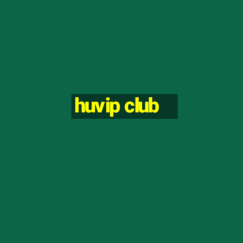 huvip club