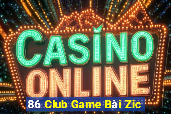 86 Club Game Bài Zic