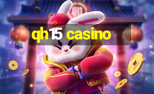 qh15 casino