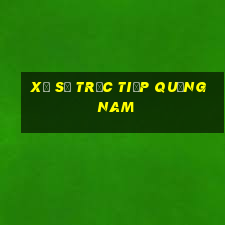 xổ số trực tiếp quảng nam